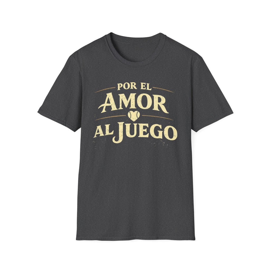 Por El Amor Al Juego T-Shirt