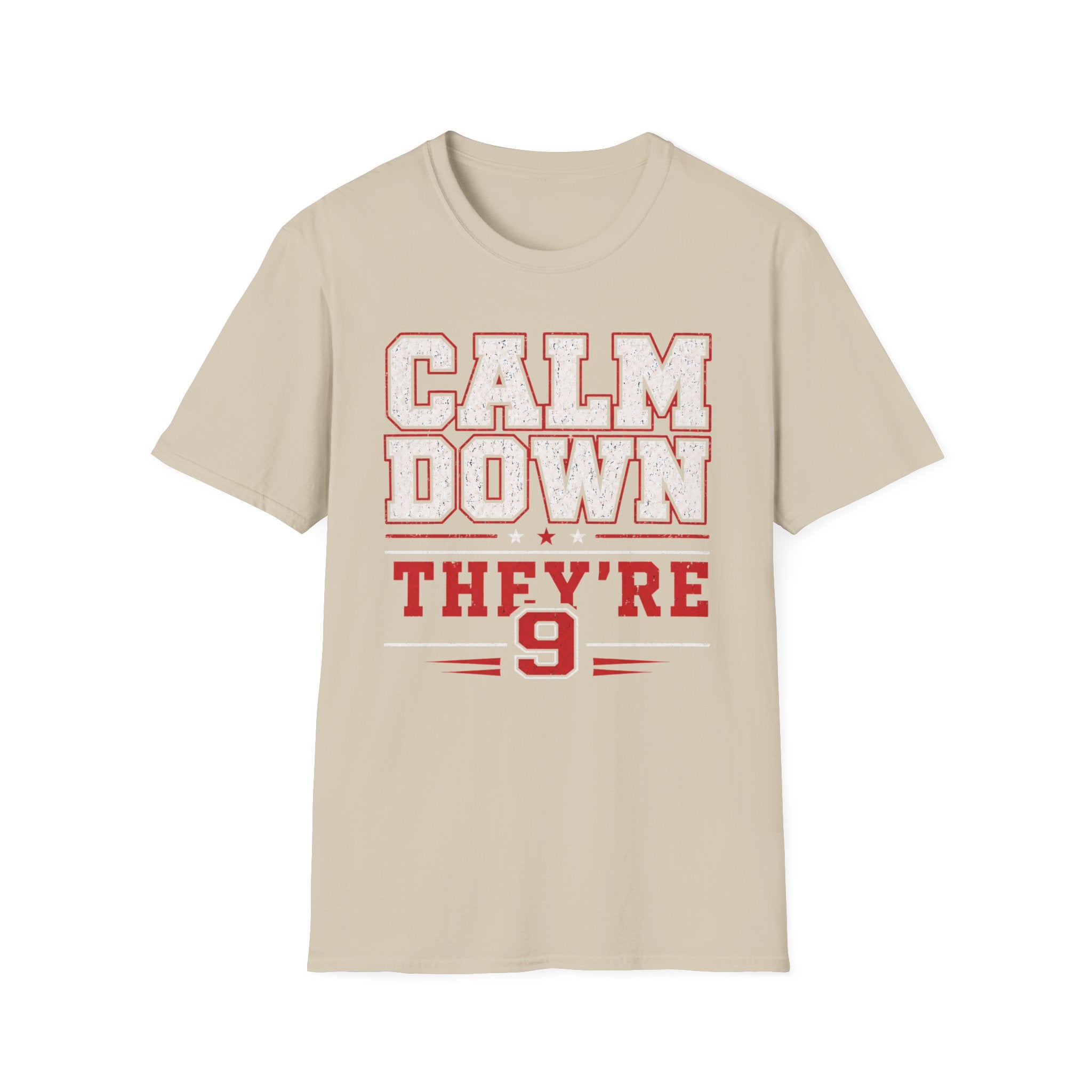 Calm Down They're 9 T-Shirt