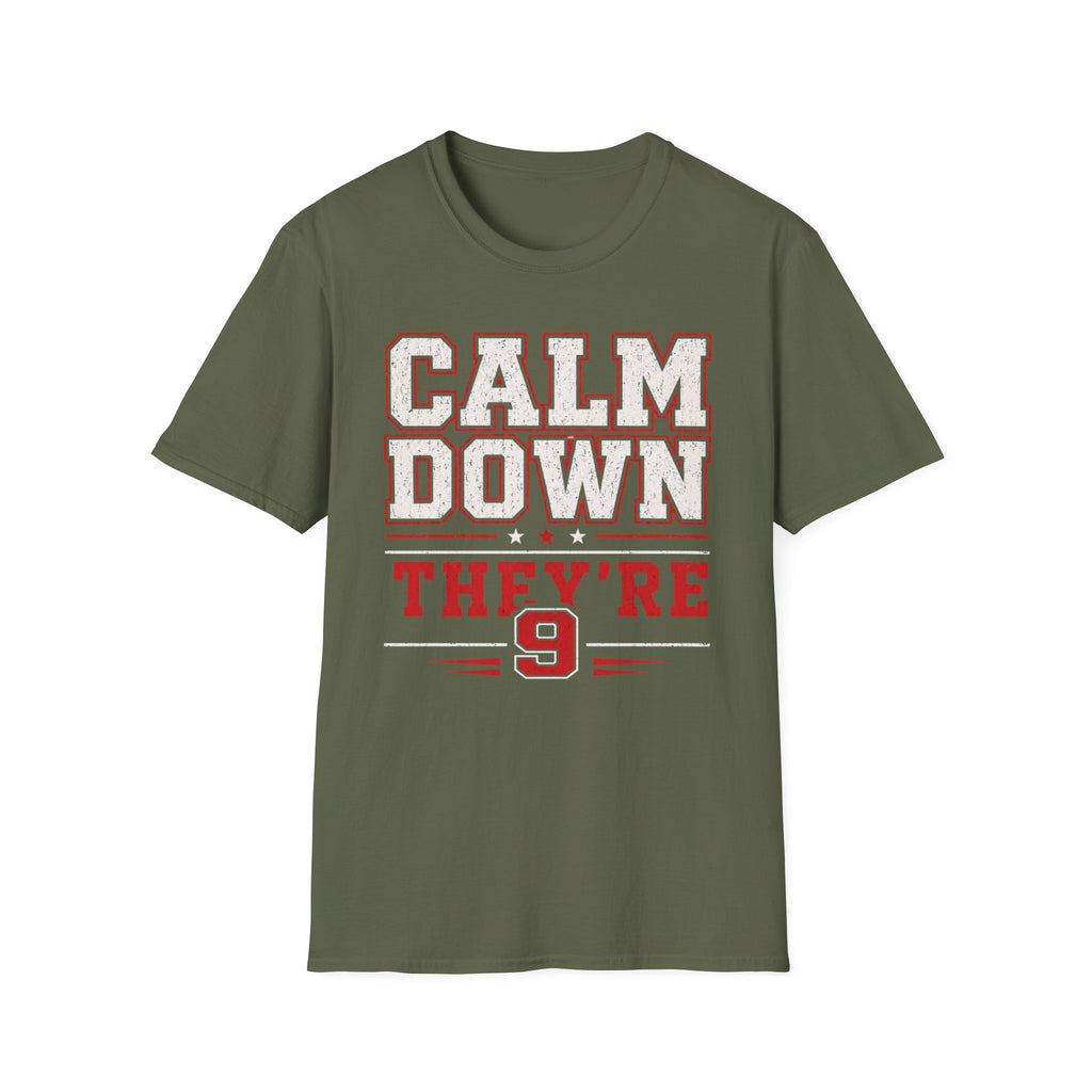 Calm Down They're 9 T-Shirt