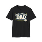 Game Changer Dad Soccer T-Shirt