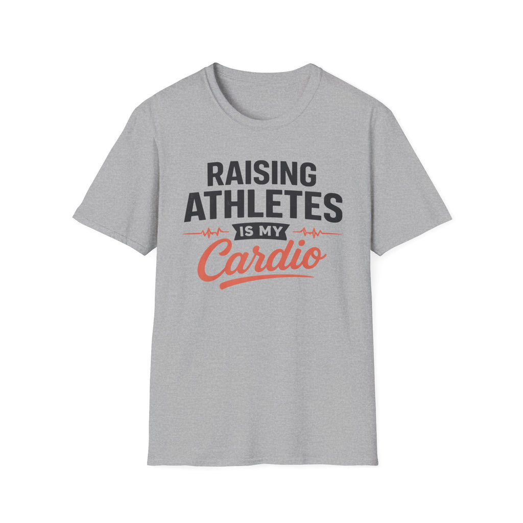 Raising Athletes Is My Cardio T-Shirt