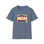 Game Changer Mom Soccer T-Shirt