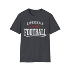 Sarcastic Football T-Shirt
