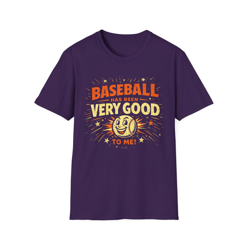 Baseball Has Been Very Good To Me T-Shirt