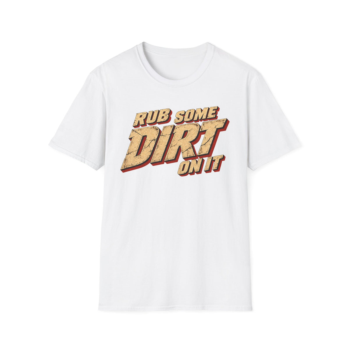 Rub Dirt T-Shirt