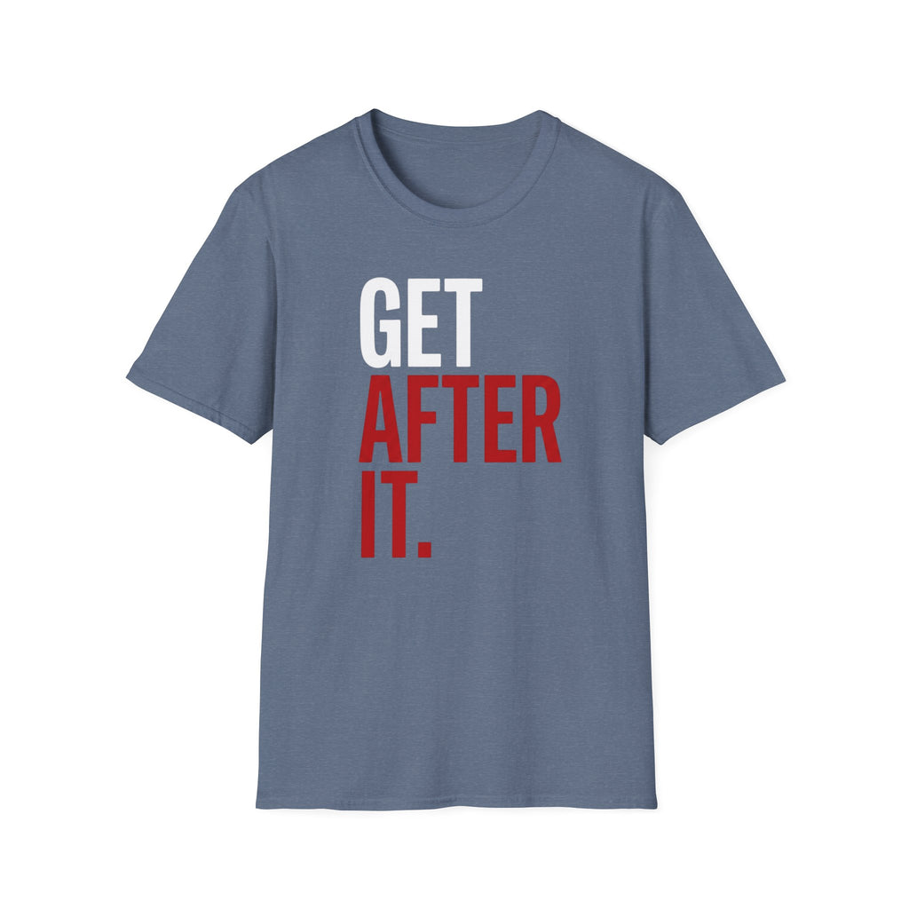 Get After It T-Shirt