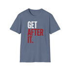 Get After It T-Shirt