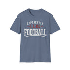 Sarcastic Football T-Shirt