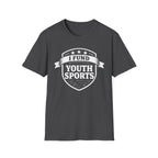 I Fund Youth Sports T-Shirt