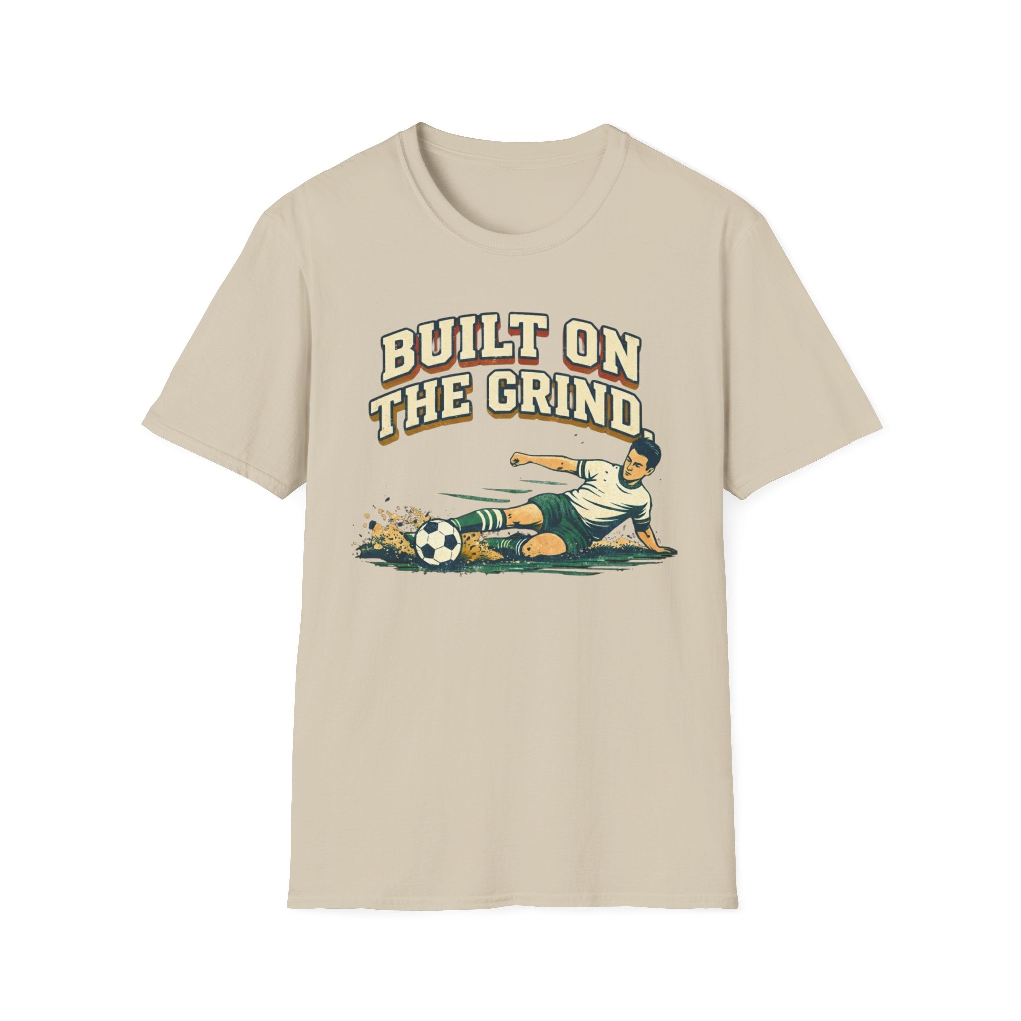 Built On The Grind Soccer T-Shirt