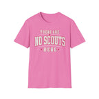 No Scouts Here T-Shirt
