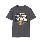 Stayed For The Beer T-Shirt