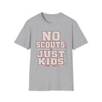 No Scouts Just Kids T-Shirt