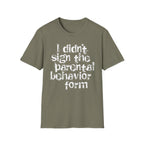 Parent Behavior Form T-Shirt