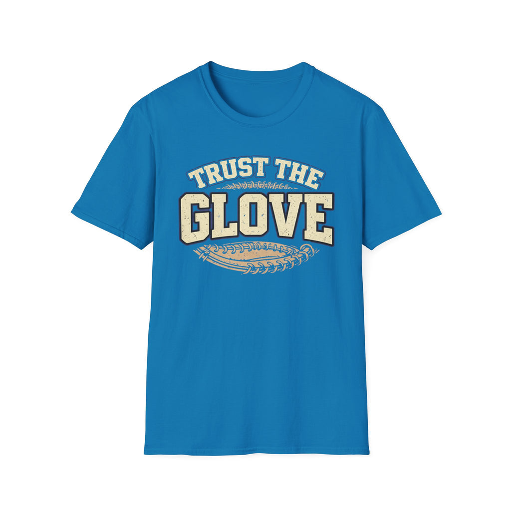 Trust The Glove T-Shirt