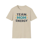 Team Mom Energy T-Shirt