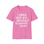 Parent Behavior Form T-Shirt