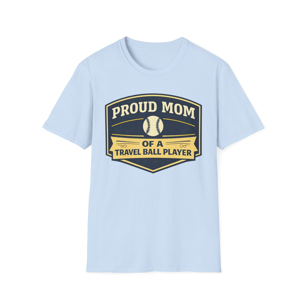 Proud Mom Travel Ball T-Shirt