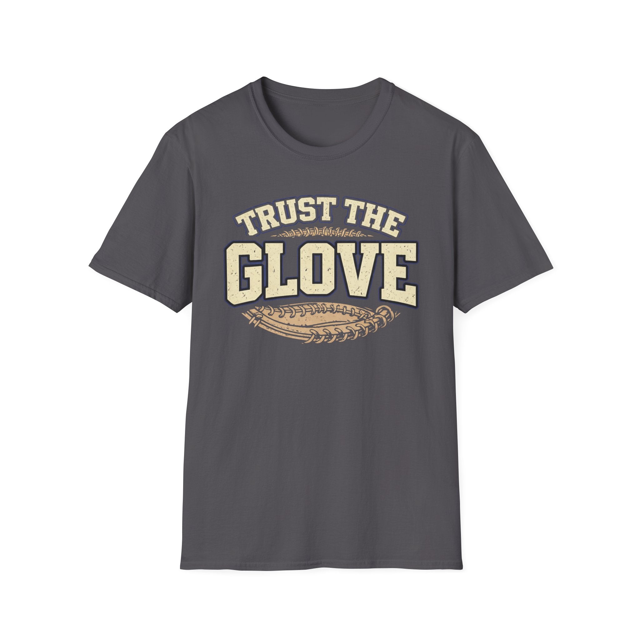 Trust The Glove T-Shirt