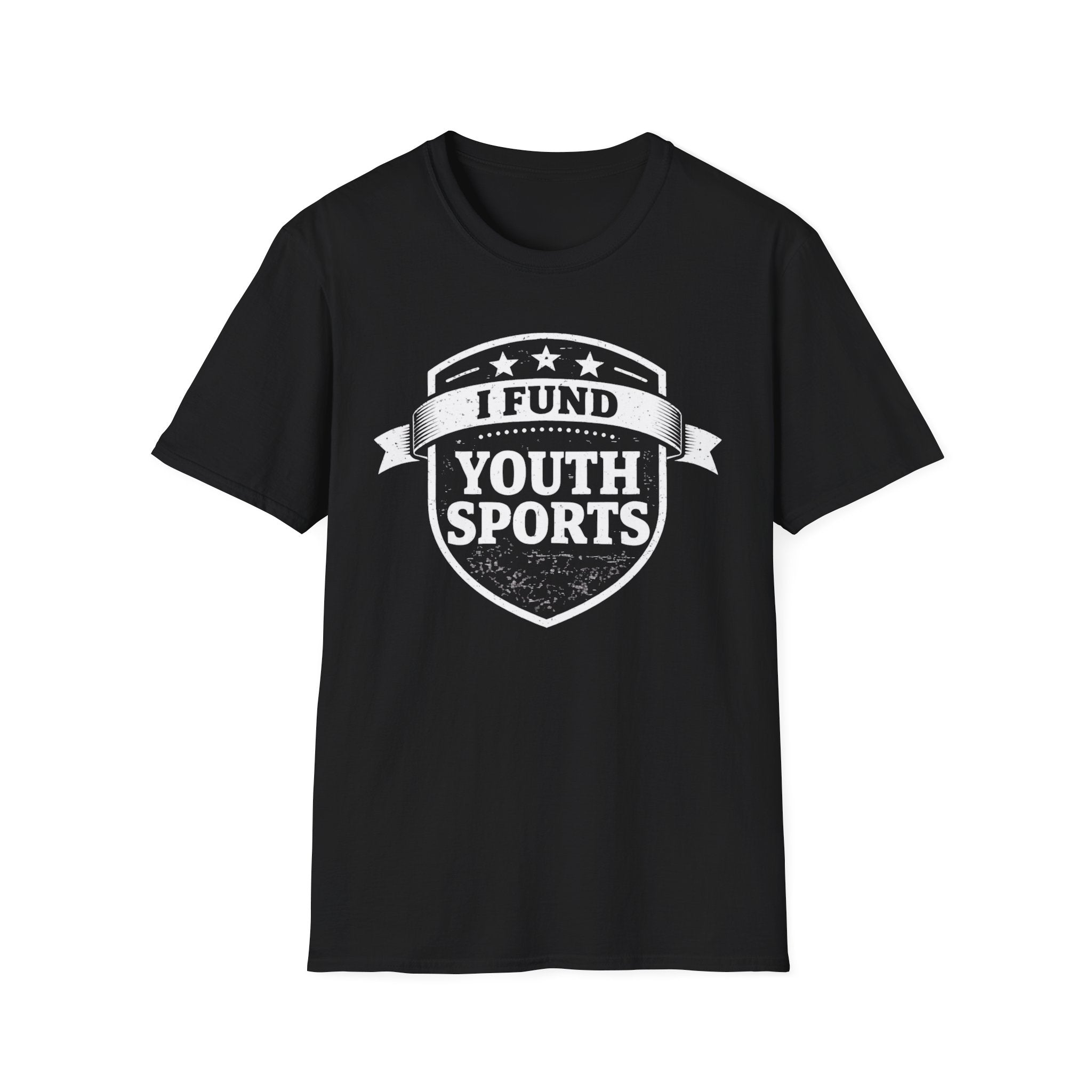 I Fund Youth Sports T-Shirt