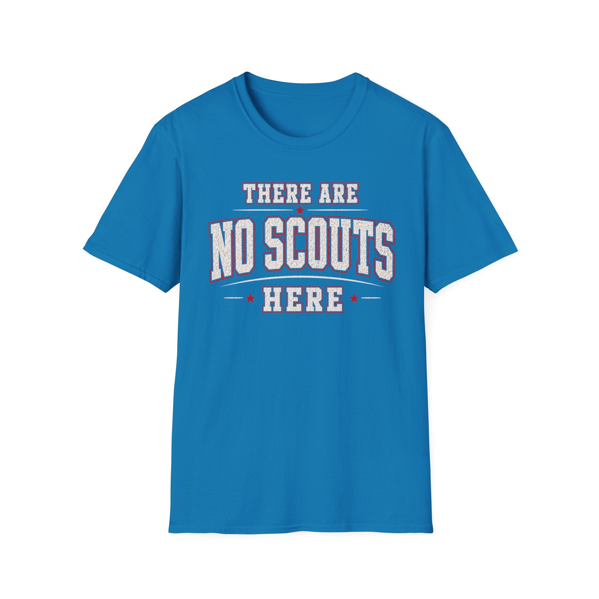 No Scouts Here T-Shirt