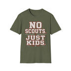 No Scouts Just Kids T-Shirt