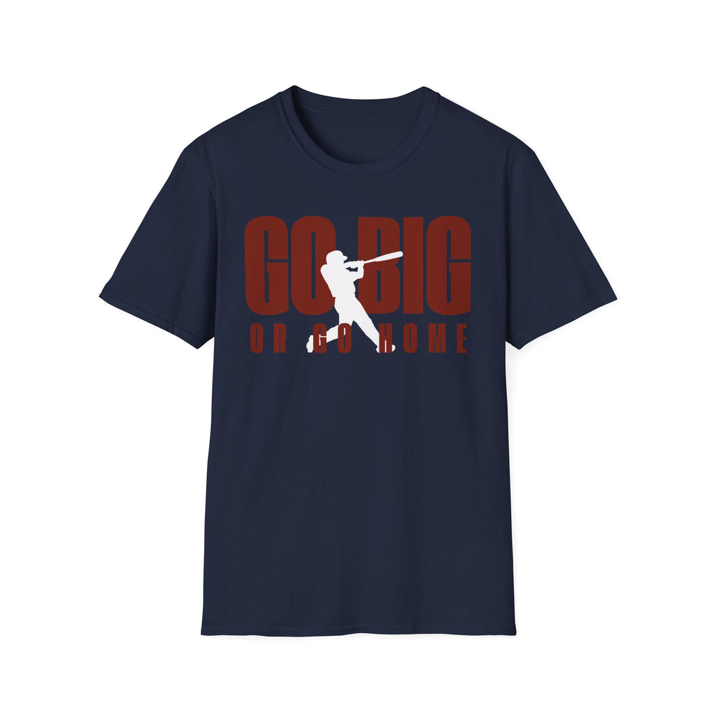 Go Big T-Shirt