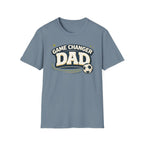 Game Changer Dad Soccer T-Shirt