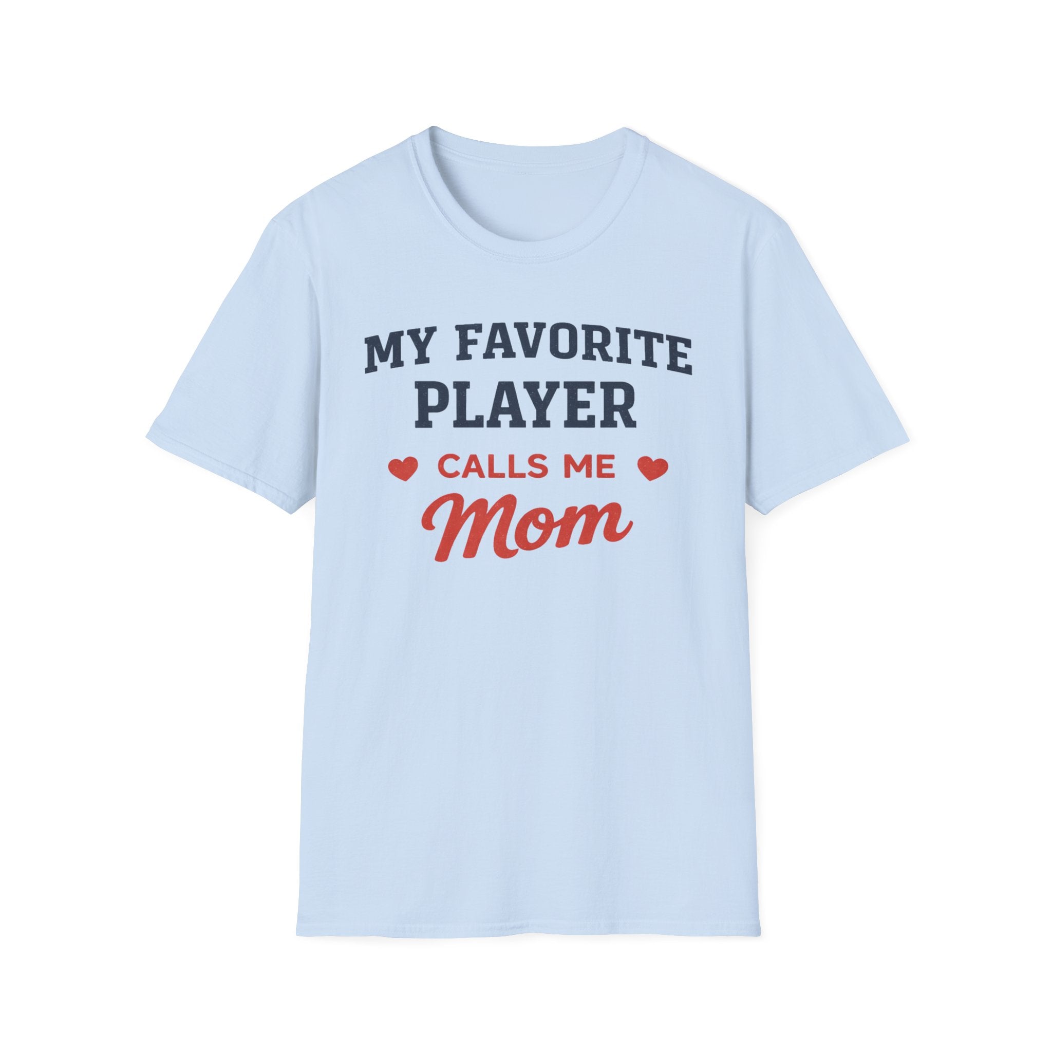My Favorite Player Mom T-Shirt