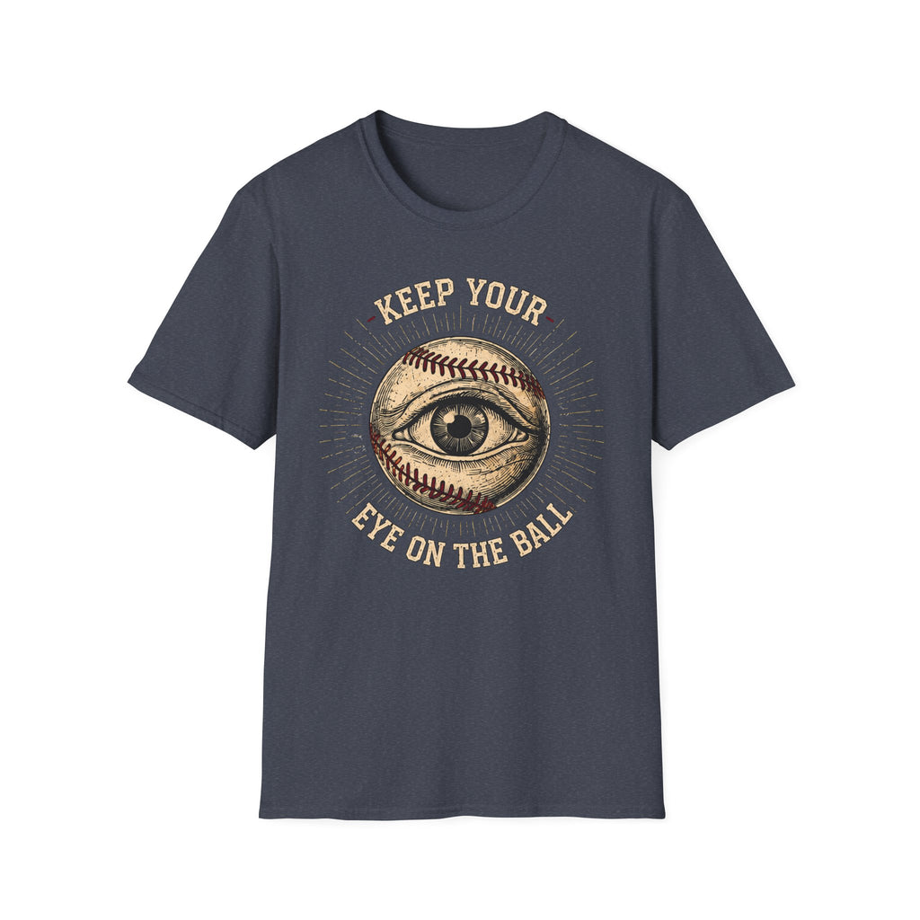 Eye On The Ball Baseball/SoftballT-Shirt