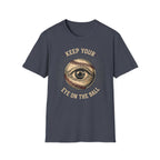 Eye On The Ball Baseball/SoftballT-Shirt
