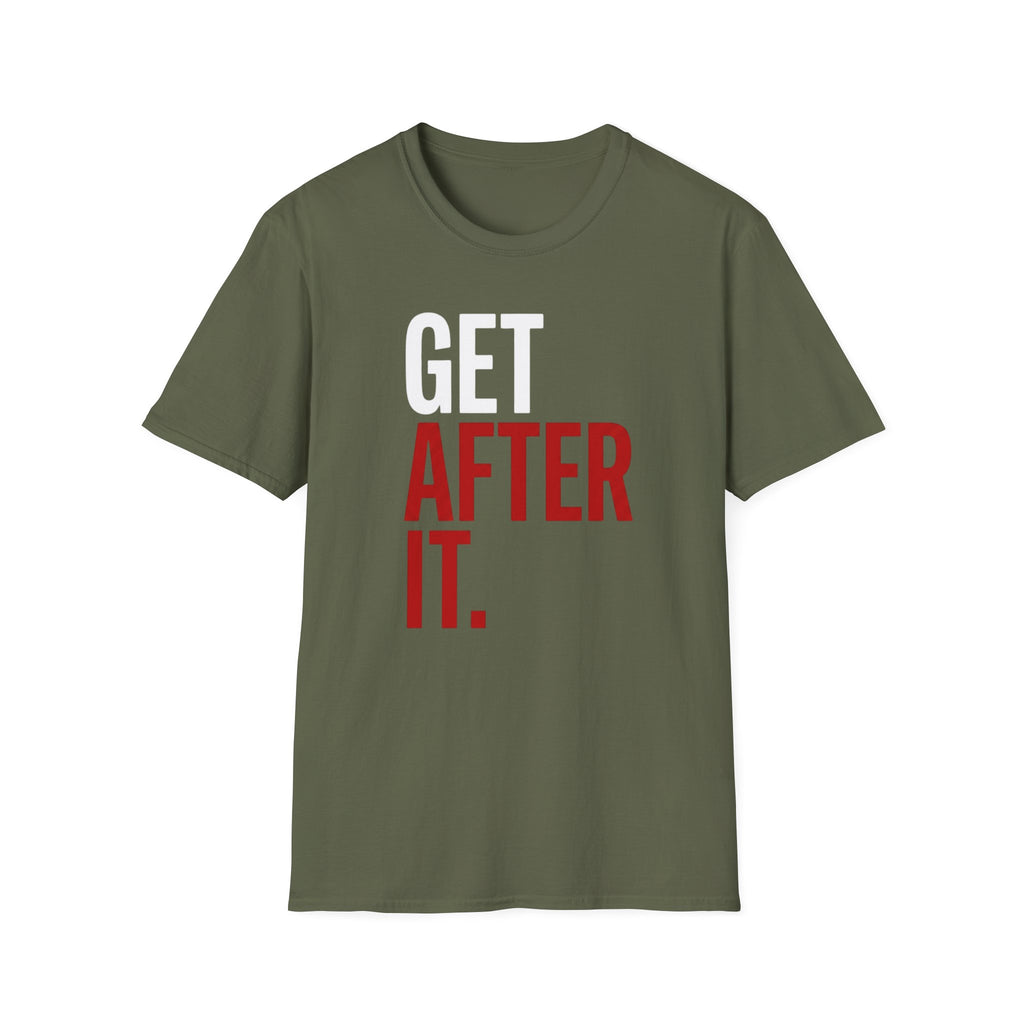 Get After It T-Shirt