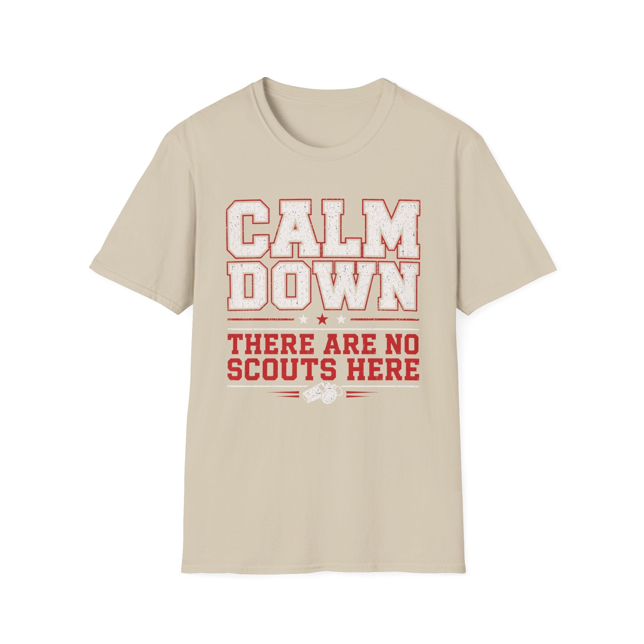 Calm Down No Scouts T-Shirt