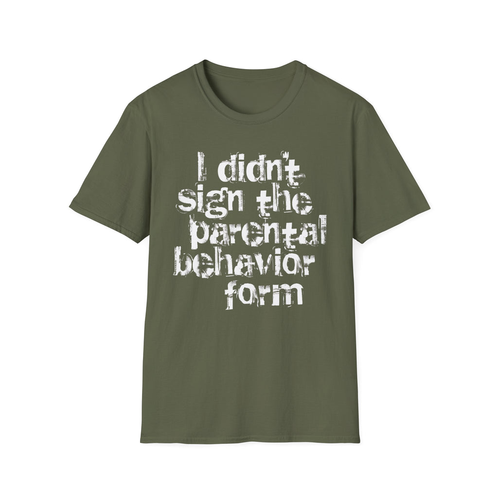 Parent Behavior Form T-Shirt