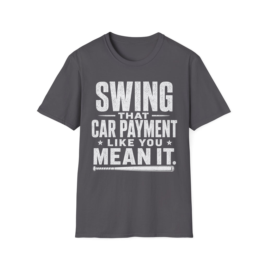 Car Payment Bat T-Shirt
