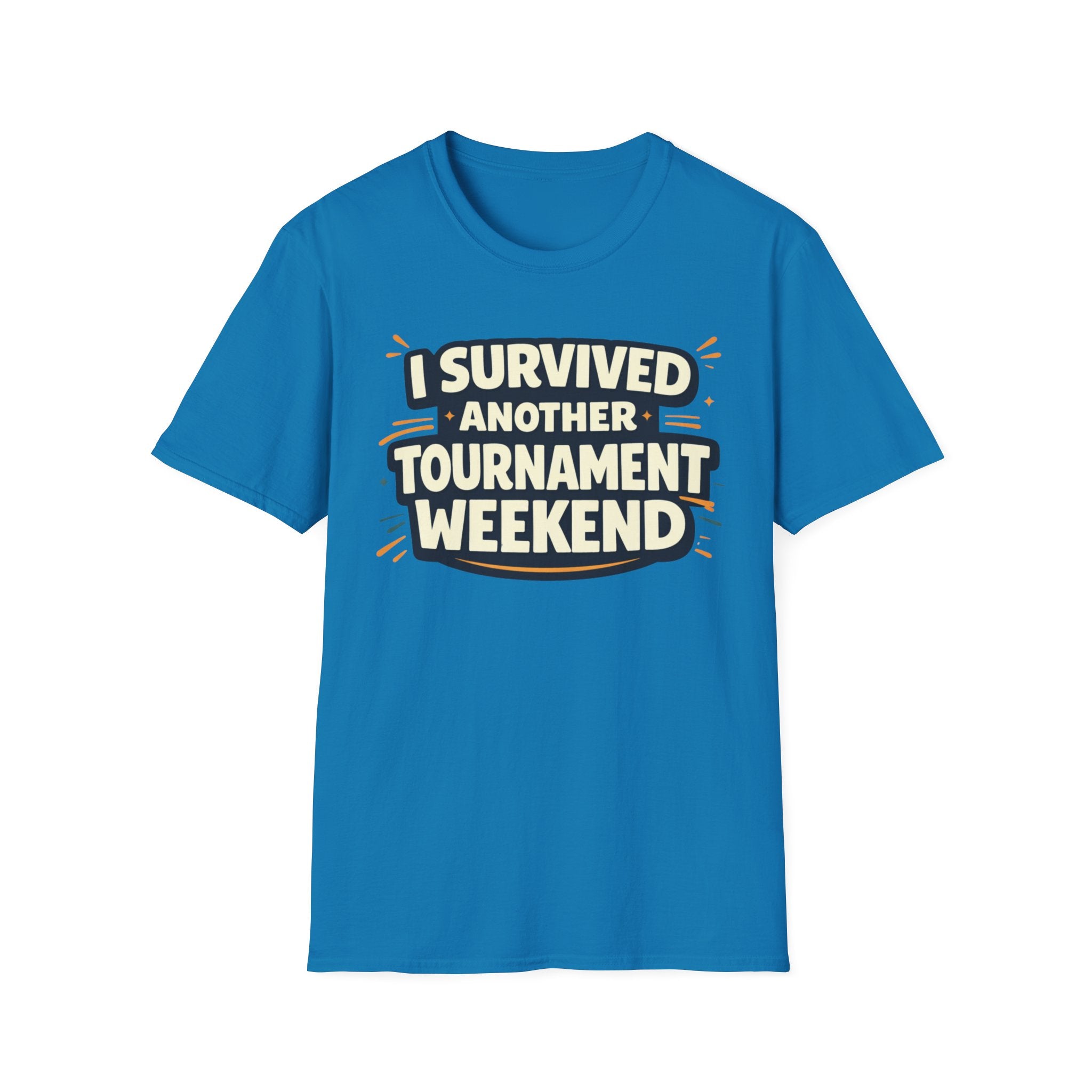 I Survived Another Tournament T-Shirt