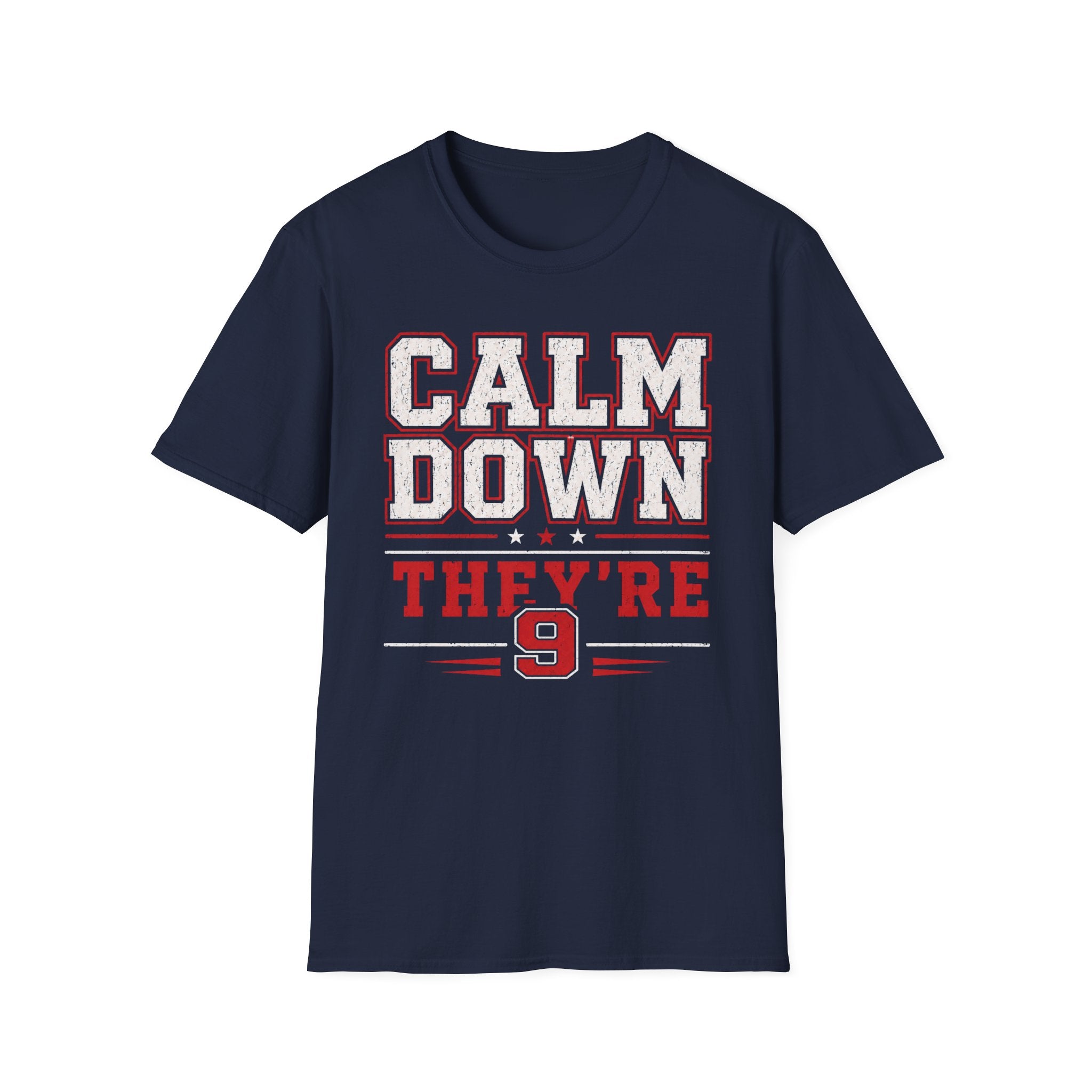 Calm Down They're 9 T-Shirt