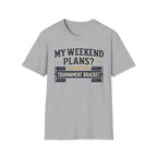 My Weekend Plans T-Shirt