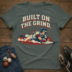 Built On The Grind Baseball T-Shirt