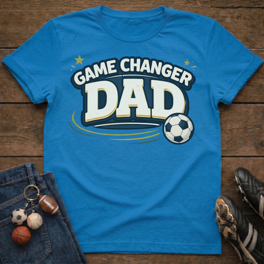 Game Changer Dad Soccer T-Shirt