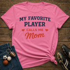 My Favorite Player Mom T-Shirt