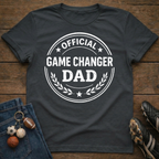 Game Changer Dad T-Shirt